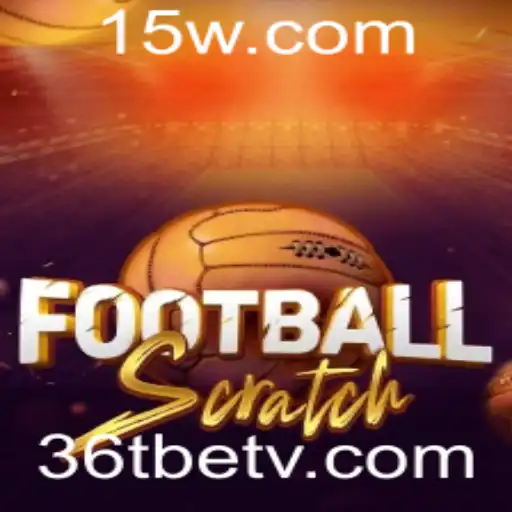 Descubra o Mundo do FootballScratch: Regras e Introdução ao Novo Jogo de Azar com 36tbet