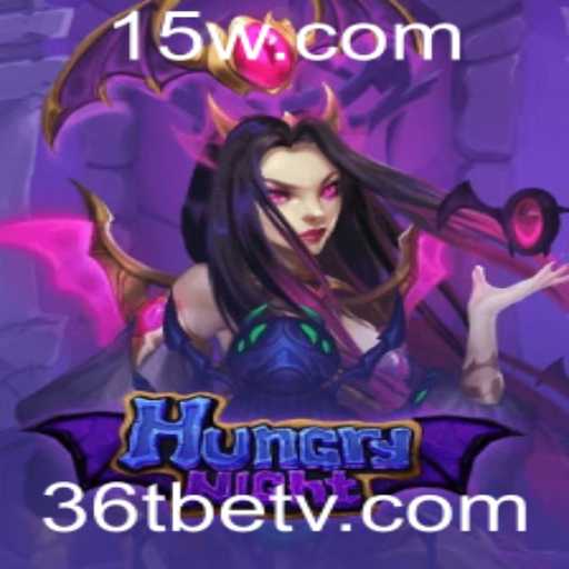 HungryNight: Descubra o Fascinante Mundo do Novo Jogo da 36tbet